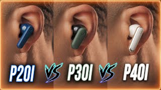 Soundcore P20i, P30i, & P40i Choose WISELY!