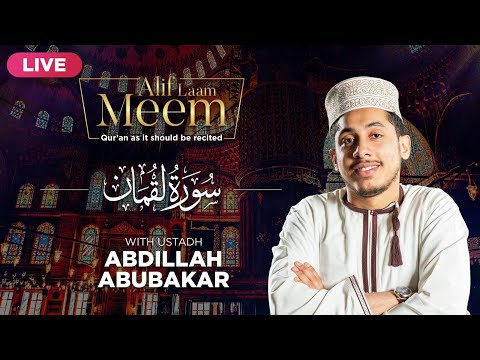 #AlifLaamMeem | Recite Quran with Ustadh Abdilahi Abubakar