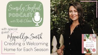 CREATING A WELCOMING HOME WITH MYQUILLYN SMITH ("THE NESTER") | Simply Joyful Podcast Live