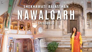 Exploring the hidden treasures of Nawalgarh| Ep- 2|Shekhawati Rajasthan|Poddar Haveli|Morarka Haveli