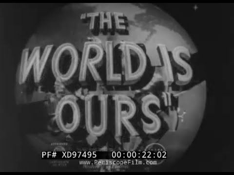 “ THE WORLD IS OURS ” 1938 FILM PROMOTING HOLLYWOOD MOVIES & MOVIE INDUSTRY  XD97495