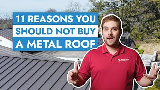 11 Reasons You Should NOT Buy a Metal Roof