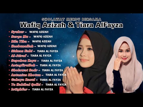 Wafiq Azizah & Tiara Al Fayza - Sholawat Merdu 2025