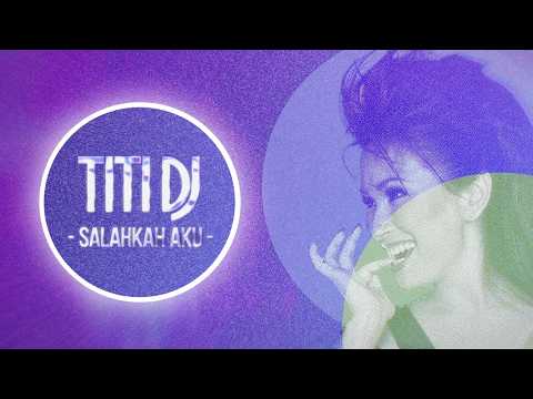 Titi DJ - Salahkah Aku | Official Lyric Video