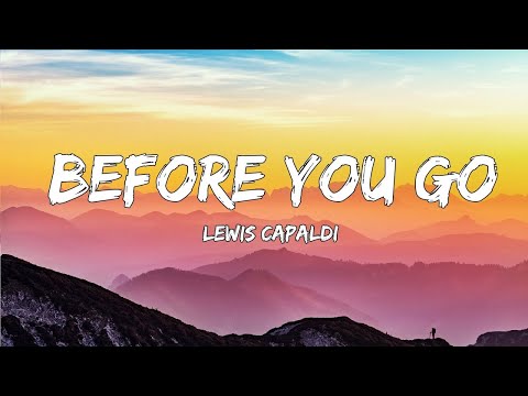 Before You Go - Lewis Capaldi (Lyrics)