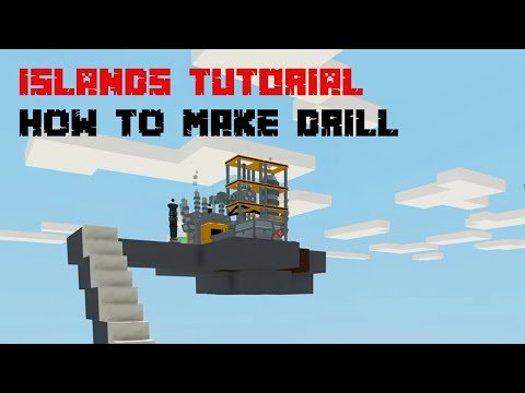 Islands Tutorial - How to use a drill