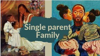 Single parent family 👪