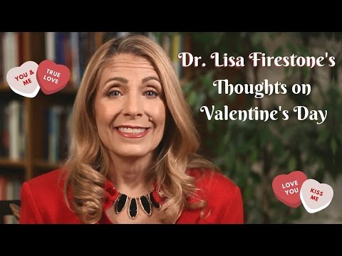 Dr. Lisa Firestone's Thoughts on Valentine's Day