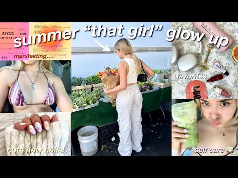 SUMMER "that girl" GLOW UP! self care, healthy habits, + productive lifestyle