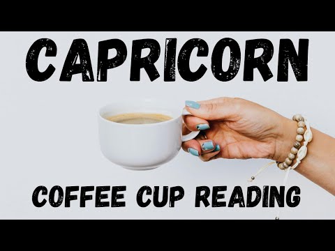 Capricorn BIG ENERGY!!!!Coffee Cup Reading