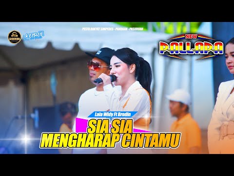 gladi bersih sia sia mengharap cintamu~lala widy ft broden new pallapa live simpedes bri pandaan