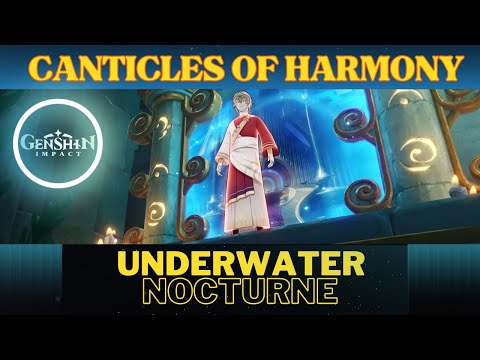 Underwater Nocturne | Canticles of Harmony Act 2 | World Quests & Puzzles |【Genshin Impact】