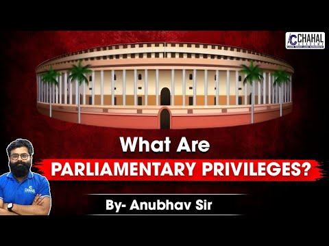 What Are Parliamentary Privileges? Everything You Should Know