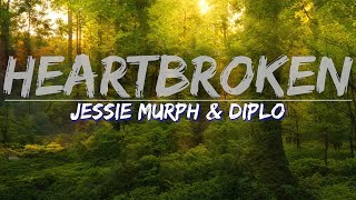 Diplo & Jessie Murph - Heartbroken (Lyrics) - Full Audio, 4k Video