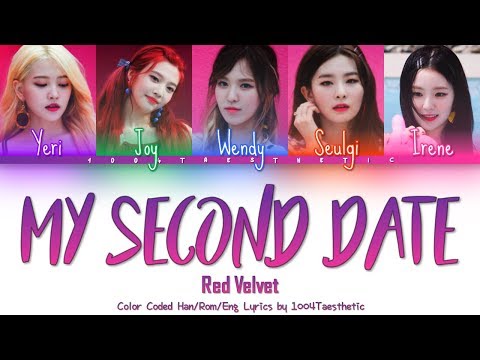 Red Velvet (레드벨벳) - My Second Date (두 번째 데이트) Color Coded Han/Rom/Eng Lyrics