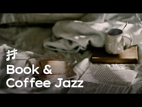 Book & Coffee Jazz - Warm Cozy Music for Reading, Work, Study and Coffee Time