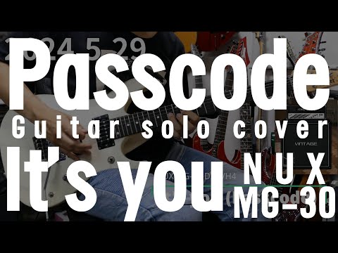 Passcode It's you Guitar solo cover　NUX MG-30 V5.0.1