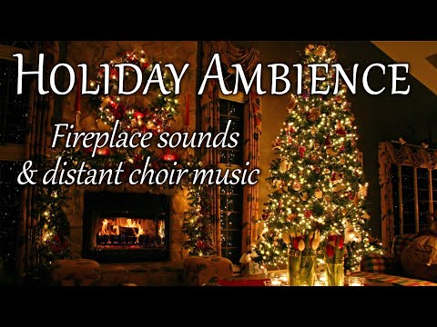 Fireplace Sounds w/ Distant Christmas Music (Yule Log & Holiday Ambience)