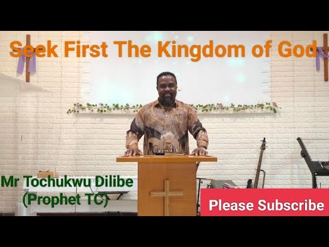 Seek First the Kingdom of God | Prophet TC | King David's Praise and Worship Tabernacle