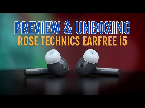 Rose Technics EarFree i5 by ROSESELSA: Unboxing and First Impressions!