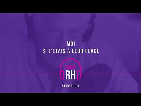 Moi, si j’étais à leur place