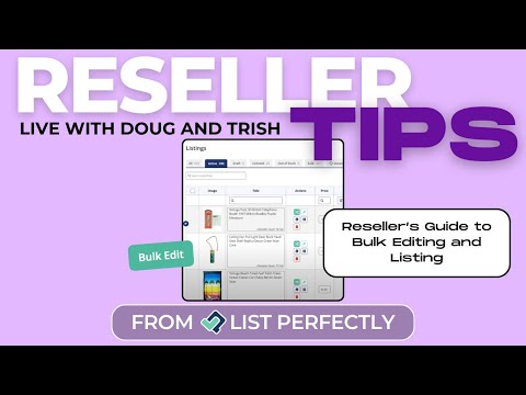 Reseller Tips - Reseller's Guide to Bulk Editing and Listing