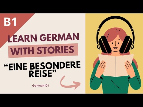 🇩🇪 B1 "Eine besondere Reise" | Learn German with simple Short Stories for Beginners