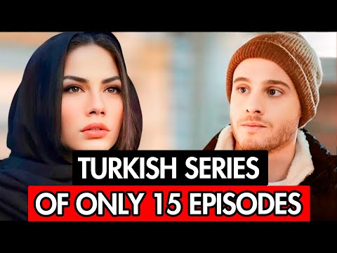 15 SHORT TURKISH SERIES IN ENGLISH WITH A MAXIMUM OF 15 EPISODES