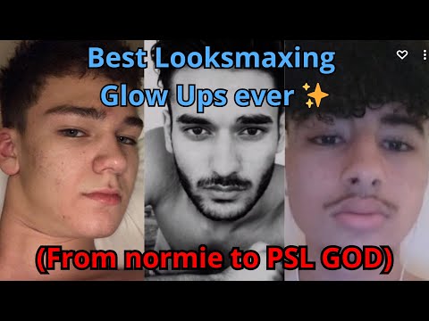 The best Looksmaxxing glow ups