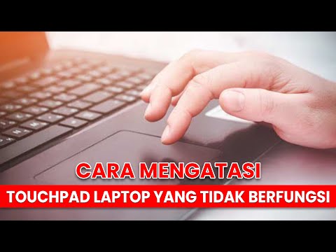 Cara Mengatasi Touchpad Laptop Yang Tidak Berfungsi