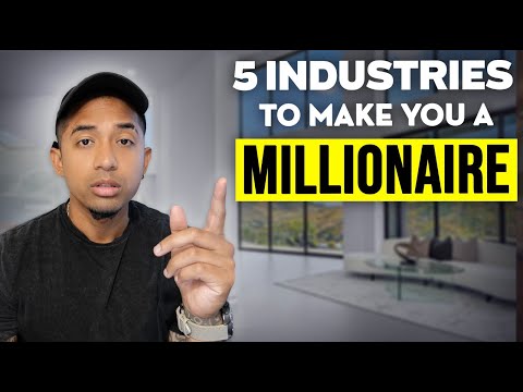 The 5 Industries Most Likely to Make You A Millionaire