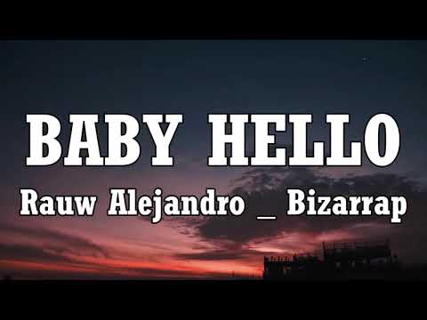 Rauw Alejandro _ Bizarrap - BABY HELLO (Letra_Lyrics)