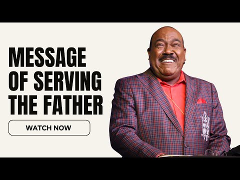 Message Of Serving The Father