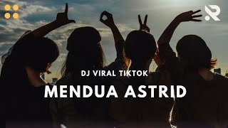 DJ MENDUA ASTRID VIRAL TIKTOK | SONG MAMAN FVNDY