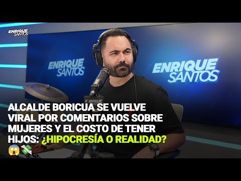 Alcalde Boricua se Vuelve Viral por  Mujeres y el Costo de Tener Hijos: ¿Hipocresía o Realidad?