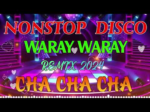 CHA-CHA ORIGINAL 2024 | WARAY-WARAY MEDLEY | ONE MAN BAND | Special Dance Mix