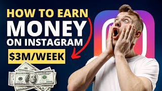 How to Earn Money from Instagram (in Millions)💲🤑