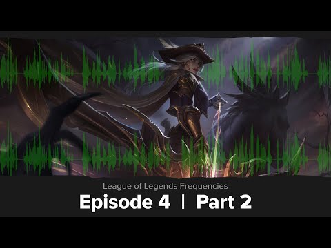 League Frequencies Ep4 | Part 2: Gameplay-Driven Design Choices