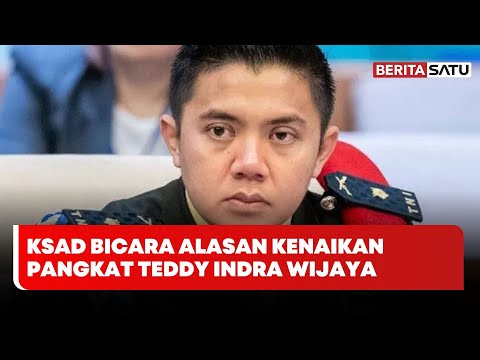 KSAD Bicara Alasan Kenaikan Pangkat Reguler Percepatan Letkol Inf Teddy Indra Wijaya | Beritasatu