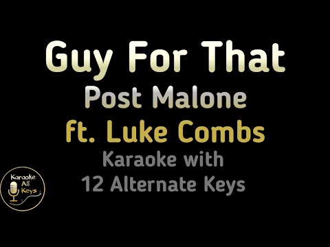 Post Malone ft. Luke Combs - Guy For That Karaoke Instrumental Lower Higher Female & Original Key