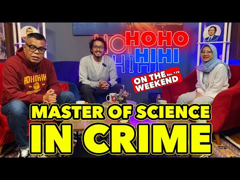 HOHO HIHI ON THE WEEKEND - IFTITAHSARI|MASTER OF SCIENCE IN CRIME AND CRIMINAL JUSTICE (EPISODE 170)