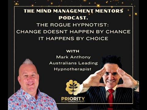 The Mind Management Mentors Podcast Change happens By Choice not by Chance!