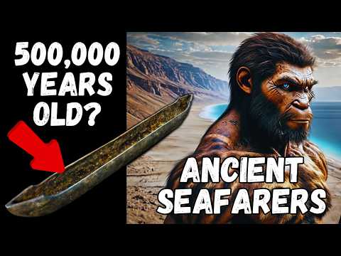 Ancient Seafarers -Primitive Humans Conquered The Sea 1 Million Years Ago