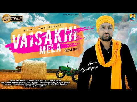 Latest Punjabi Song 2023 : Vaisakhi Da Mela | Jasvir Daulatpuri (Full Video) New Punjabi Songs 2023