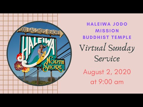 2020 August Haleiwa Jodo Mission Buddhist Temple Sunday Service