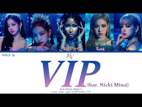 BLACKPINK - 'VIP (feat. Nicki Minaj) AI ORIGINAL ALBUM (Color Coded Lyrics)