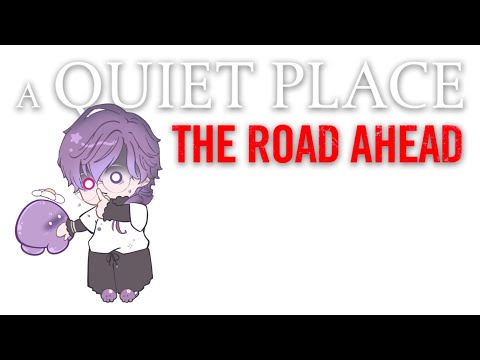 【A QUIET PLACE: THE ROAD AHEAD】everyone stfu