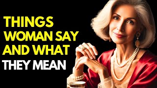 Decoding Women: What They Say vs What They Mean