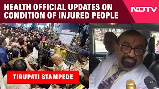 Tirupati Temple Stampede | Director of SVIMS, RV Kumar Updates on Condition of Injured People