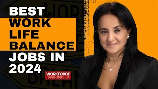 Best Work Life Balance Jobs In 2024 | Episode 165